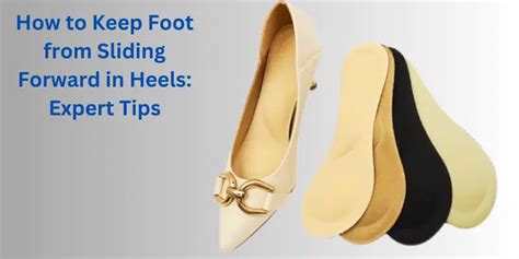 keep feet from sliding in heels|More.